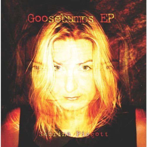 Album cover of Sabrina Piggott's "Goosebumps EP" featuring a woman with long blonde hair.