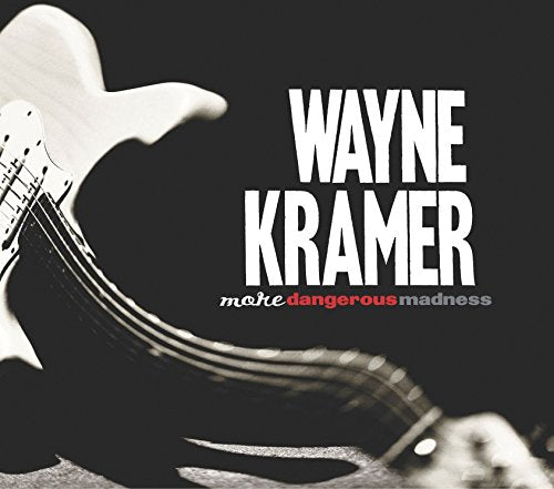 Wayne Kramer - More Dangerous Madness [CD]
