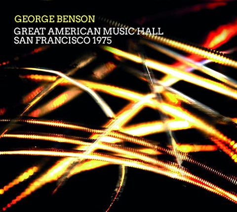 George Benson - GREAT AMERICAN MUSIC HALL SAN FRANCISCO 1975 [CD]