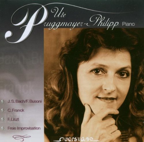 Pruggmayer-Philipp, Ute - Plays Bach, Franck, Liszt [CD]