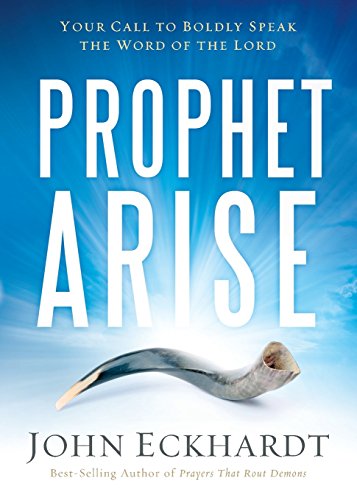 Prophet, Arise: Your Call to Boldly Speak the Word of the Lord