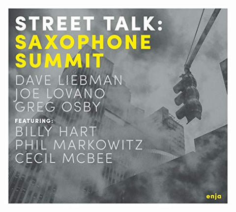 Liebman/lovano/osby - Saxophone Summit: Street Talk [CD]