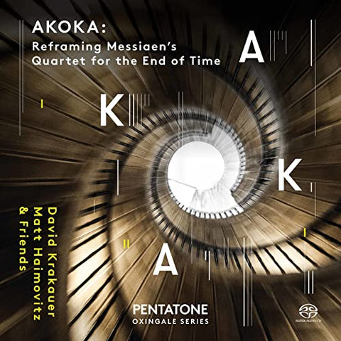 David Krakauer / Matt Haimovi - Akoka: Reframing Messiaen'S Quartet For The End Of Time [CD]