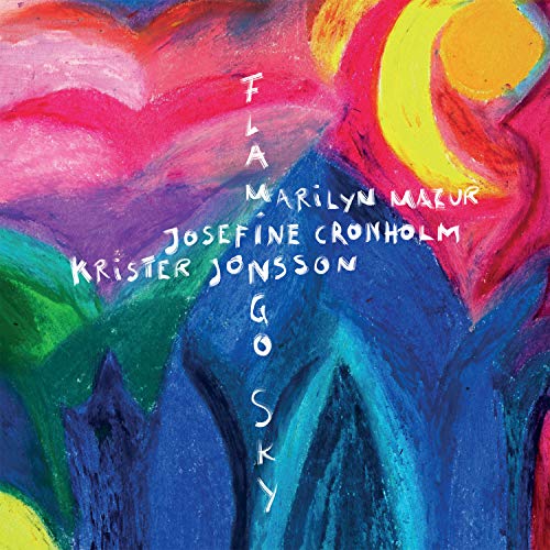 Marilyn Mazur/josefine Cronholm/kristor Jonsson - Flamingo Sky [CD]