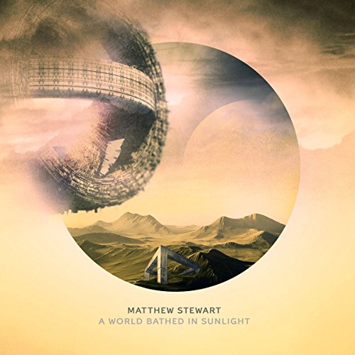 Matthew Stewart - A World Bathed In Sunlight [CD]