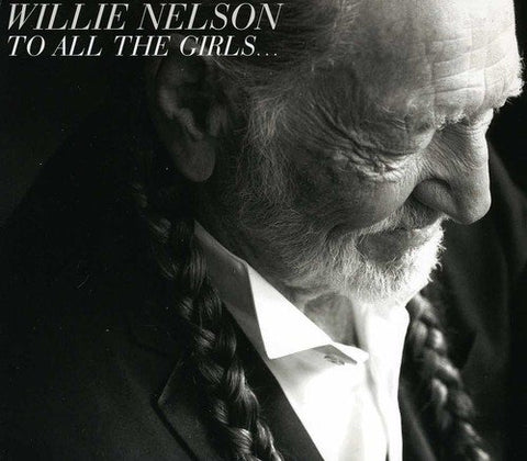 Willie Nelson - To All The Girls... Audio CD