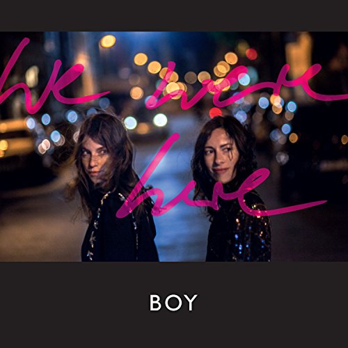 Boy - We Were Here [VINYL]