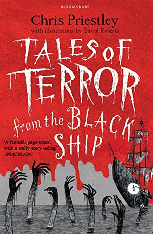 Tales of Terror from the Black Ship: Chris Priestley. Illustrated by David Roberts