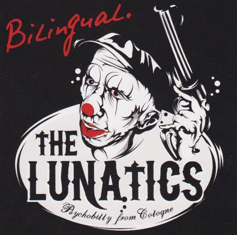 Lunatics, The - Bilingual [CD]