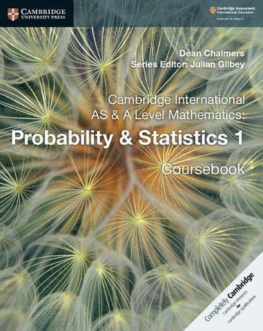 Cambridge International AS & A Level Mathematics: Probability & Statistics 1 Coursebook (Cambridge Assessment International Education)