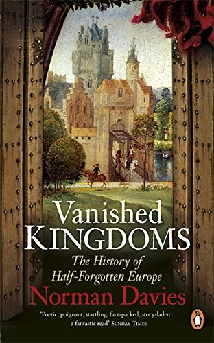 "Book cover of 'Vanished Kingdoms' by Norman Davies, featuring a medieval castle scene."