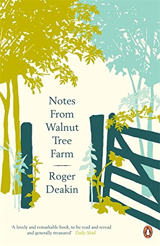Book cover with green gate, trees, and title "Notes From Walnut Tree Farm" by Roger Deakin.