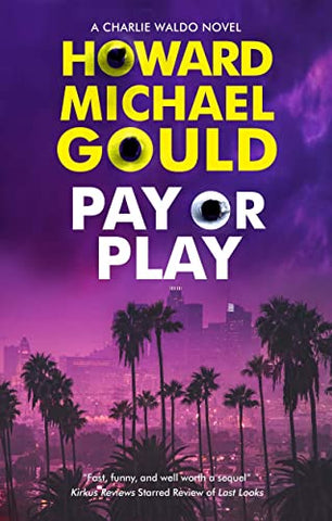 Pay or Play: 3 (A Charlie Waldo novel)