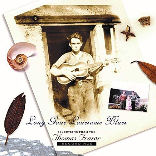 Thomas Fraser - Long Gone Lonesome Blues [VINYL]