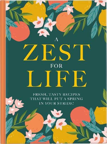 A Zest For Life 2020: Fresh, tasty recipes that will put a spring in your stride (Dd Cookbook)