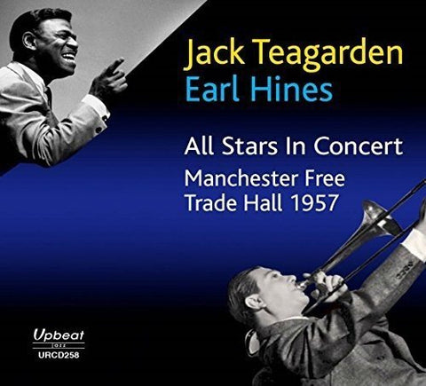 Jack Teagarden & Earl Hines - All Stars In Concert  Manchester Free Trade Hall 1957 [CD]
