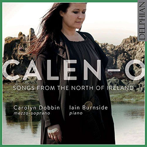 Carolyn Dobbin / Iain Burnsid - Calen-O: Songs From The North Of Ireland [CD]