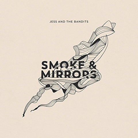 Jess and The Bandits - Smoke and Mirrors Audio CD
