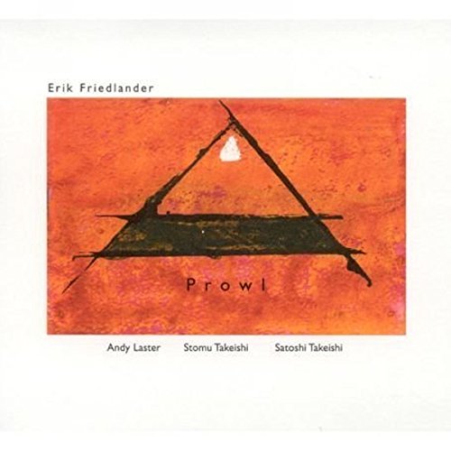 "Erik Friedlander's 'Prowl' CD cover featuring an abstract orange and black triangle design."