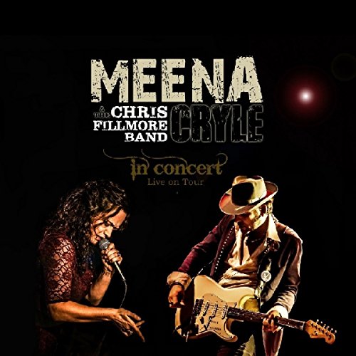 Meena Cryle & The Chris Fillmore Band - In Concert [CD]