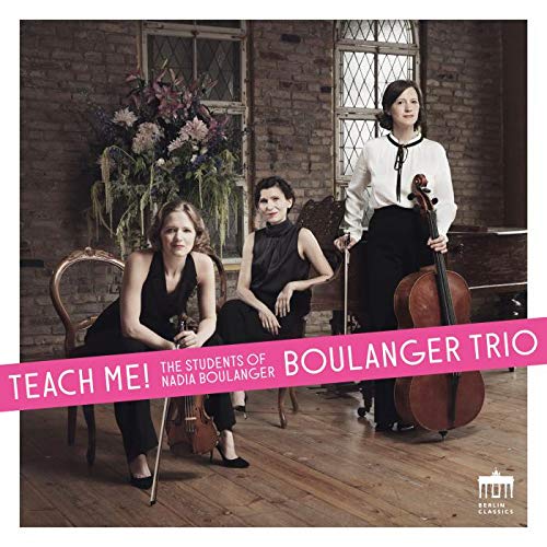 Boulanger Trio - Teach me! The students of Nadia Boulanger: Music by Francaix, Piazzolla, Bernstein, Copland, Glass, Jones [CD]