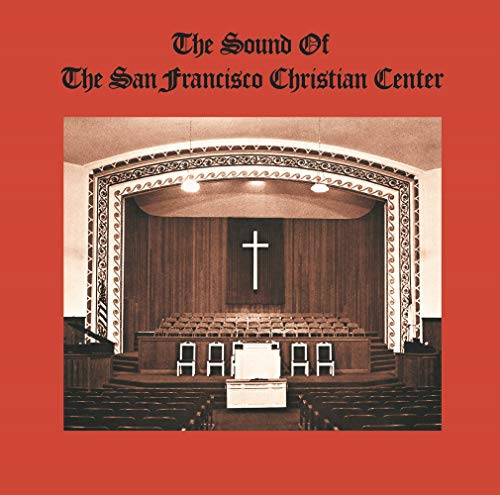 San Fransico Christian Center Choir - The Sound Of The San Francisco Christian Center [CD]