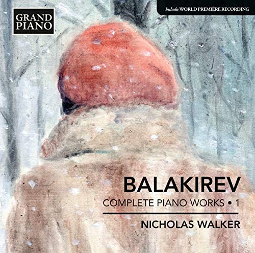 Walker - Balakirev: Complete Piano Works Vol. 1 [CD]