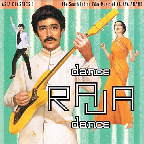 Vijaya Anand - Asia Classics 1: The South Indian Film Music of Vijaya Anand - Dance Raja Dance [VINYL]