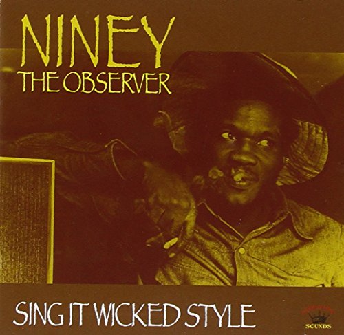 Niney The Observer - Sing It Wicked Style [CD]