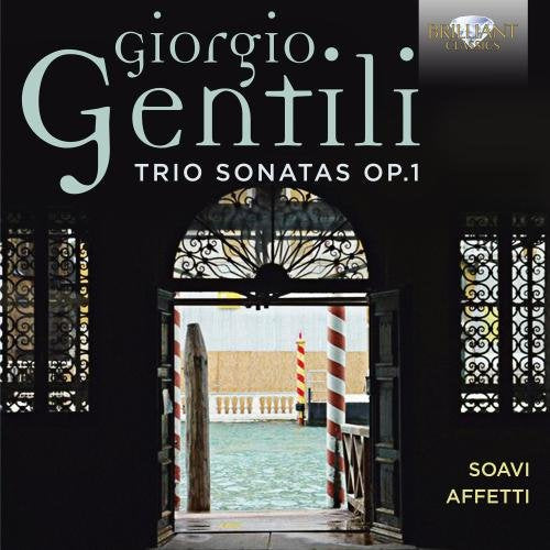 Soavi Affetti - Gentili: Trio Sonatas Op.1 [CD]