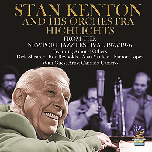 Stan Kenton And His Orchestra - Highlights From The Newport Jazz Festival 1975/1976 [CD]