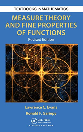 Measure Theory and Fine Properties of Functions, Revised Edition (Textbooks in Mathematics)