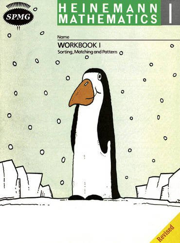 Heinemann Math 1 Workbook 1: Sorting, Matching and Pattern (HEINEMANN MATHS)
