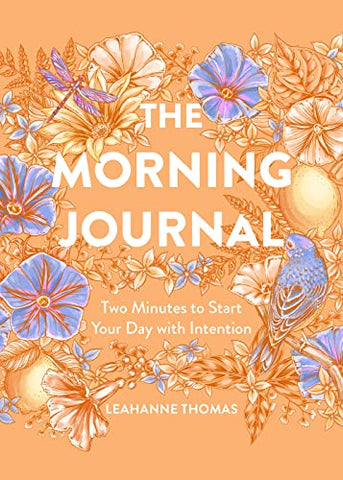 Morning Journal: Two Minutes to Start Your Day with Intention
