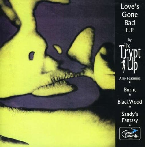 Trypt Up, The - Love S Gone Bad  [VINYL]