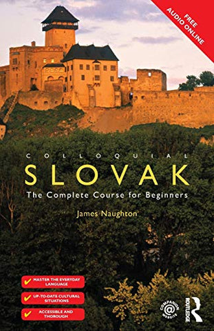 Colloquial Slovak: The Complete Course for Beginners (Colloquial Series)