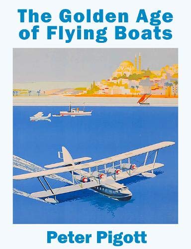 The Golden Age of Flying Boats: The planes that rivalled the great ocean liners