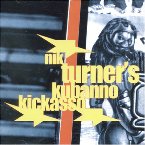 Nik Turner - Kubanno Kickasso [CD]