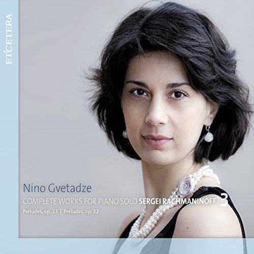 Gvetadze, Nino - RACHMANINOFF, Sergei:Works for piano solo 3 [CD]
