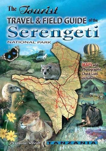 The Tourist Travel & Field Guide of the Serengeti: National Park