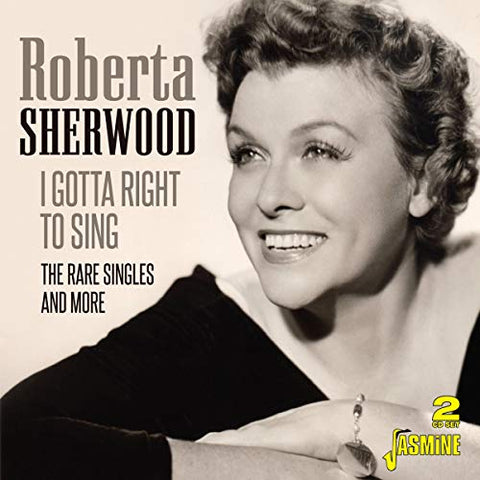 Roberta Sherwood - I Gotta Right To Sing - The Rare Singles And More [CD]