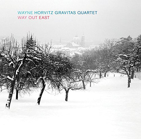 Wayne Horvitz Gravitas Quartet - Way Out East [CD]