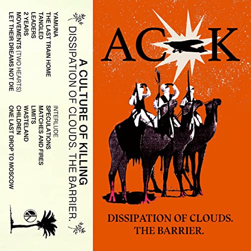 A Culture Of Killing - Dissipation Of Clouds, The Barrier [VINYL]