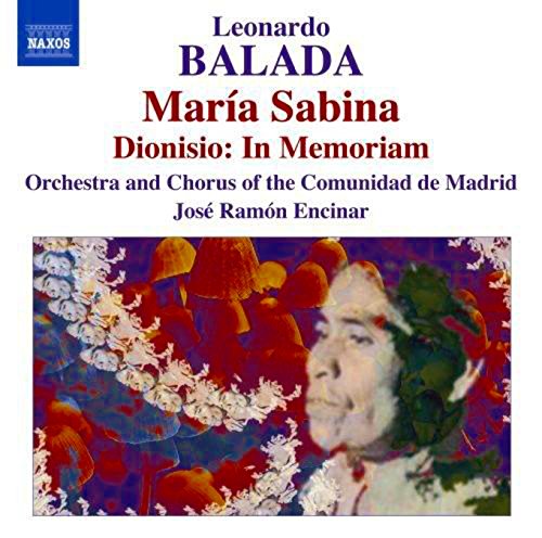 Sanchez:Hipolito:Encinar - BALADA, Leonardo: Maria Sabina for orchestra, chorus, narrator [CD]