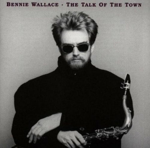 Bennie Wallace - The Talk Of The Town [CD]