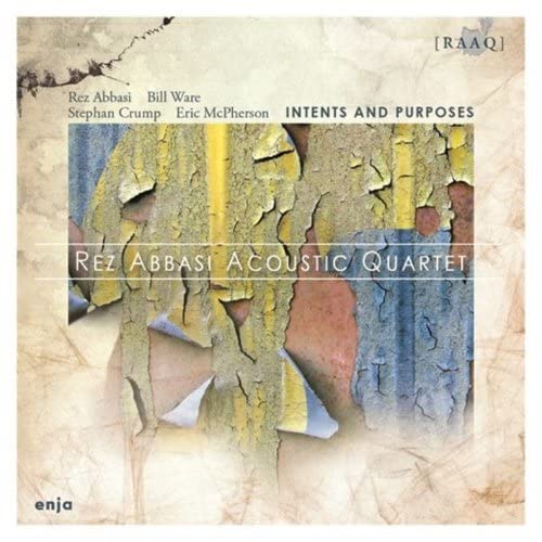 Rez Abbasi Acoustic Quartet - Intents and Purposes [CD]