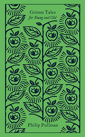 Grimm Tales: For Young and Old (Penguin Clothbound Classics)