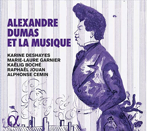 Alphonse Cemin; Karine Deshaye - Alexandre Dumas Et La Musique [CD]