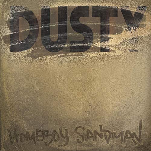 "Album cover with 'DUSTY' in large letters and 'HOMEBOY SANDMAN' written in sand-like texture."