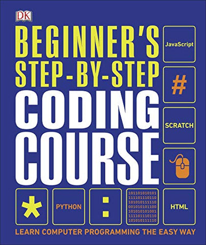 Beginner's Step-by-Step Coding Course: Learn Computer Programming the Easy Way